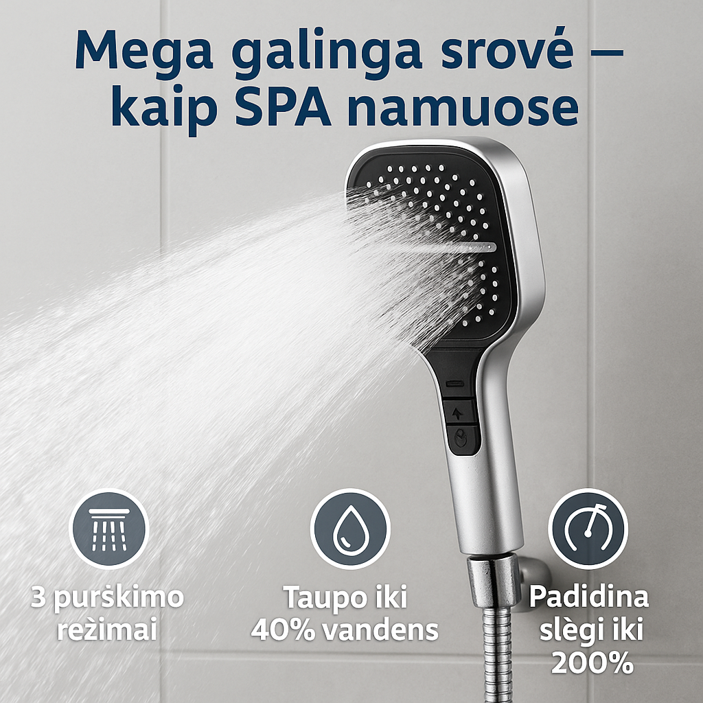 Aukšto slėgio dušo galvutė – intensyvi srovė, SPA pojūtis namuose